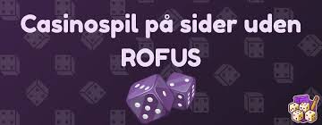 Oplev Spilglæde i Online Casinoer Uden RoFUS