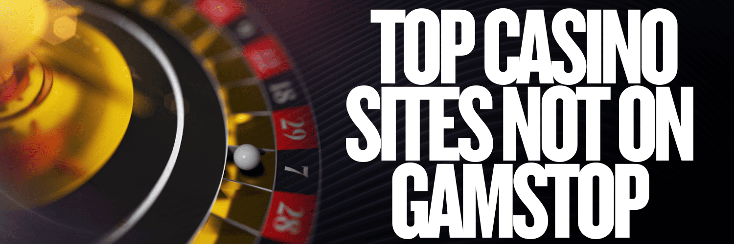 Discovering Online Casinos Not with GamStop
